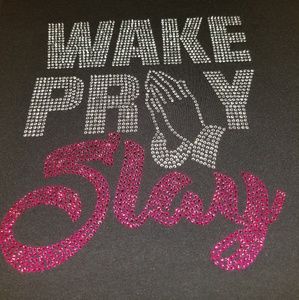 Custom Wake Pray Slay Bling Tee